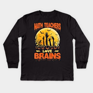 Math Teachers Love Brains Shirts Zombie School Halloween Kids Long Sleeve T-Shirt